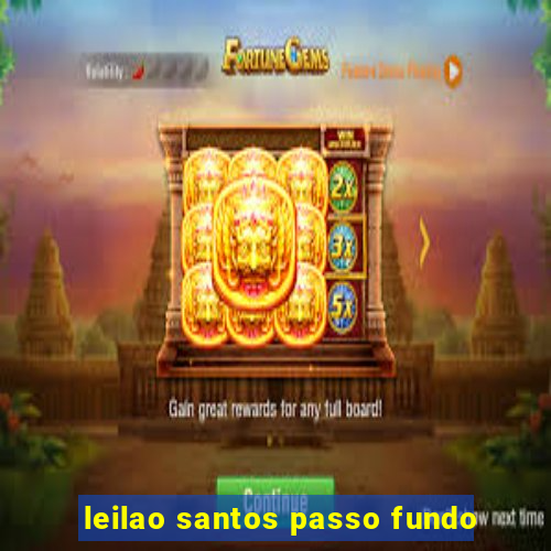 leilao santos passo fundo